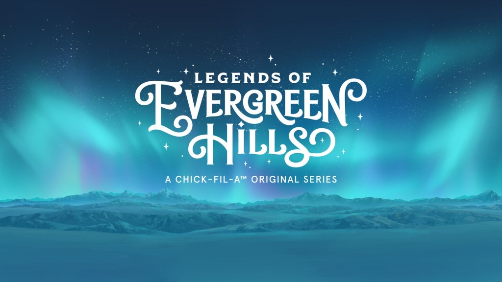Stylized landscape with aurora lights and mountains, featuring the title "LEGENDS OF EVERGREEN HILLS A CHICK-FIL-A ORIGINAL SERIES"