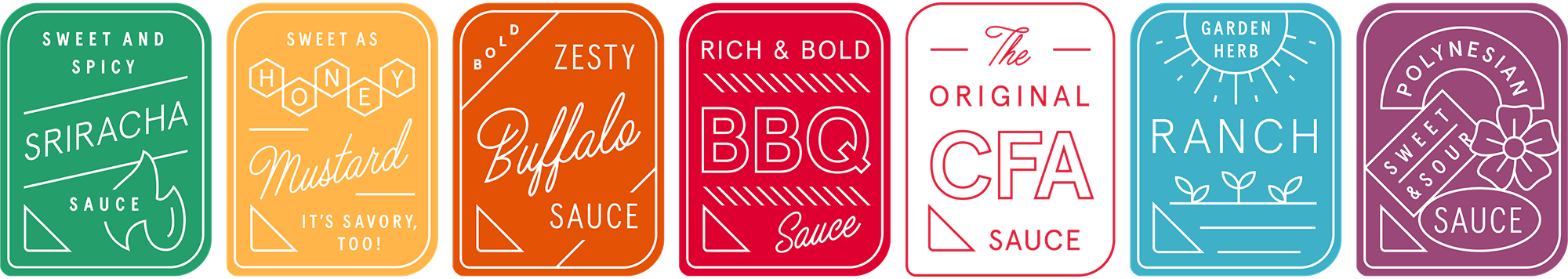 Six colorful sauce packet designs with names and stylized icons: SWEET AND SPICY SRIRACHA SAUCE | SWEET AS HONEY Mustard IT'S SAVORY, TOO! | BOLD ZESTY Buffalo SAUCE | RICH & BOLD BBQ Sauce | The ORIGINAL CFA SAUCE | GARDEN HERB RANCH | POLYNESIAN SWEET & SOUR SAUCE